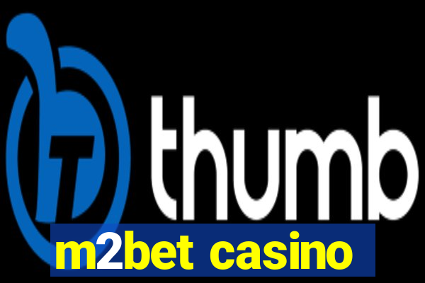 m2bet casino